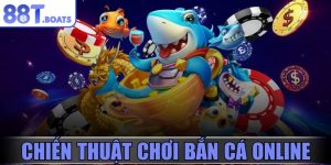 Chiến thuật chơi bắn cá online