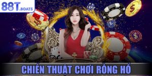 Chiến thuật chơi Rồng Hổ