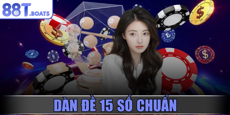 Dàn đề 15 số chuẩn