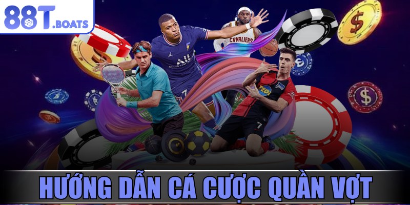 Hướng dẫn cá cược quần vợt