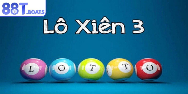 Phương pháp đánh lô xiên 3 dành cho người chơi