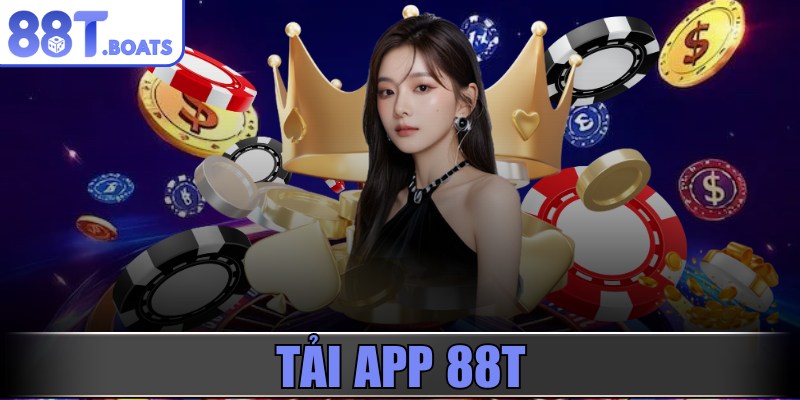 Tải app 88T