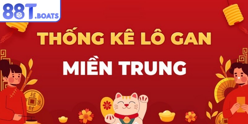 Thống kê lô gan miền Trung được hiểu là gì