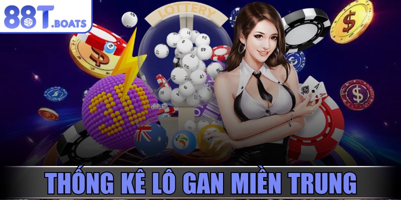 Thống kê lô gan miền Trung